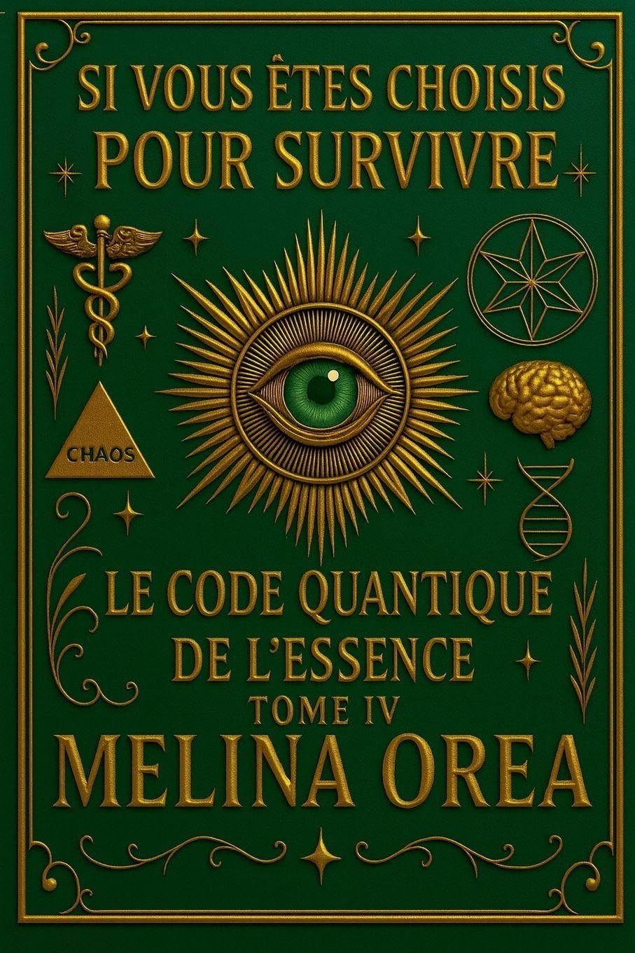Si vous êtes choisis pour survivre Le Code Quantique de l'Essence Tome IV Action & Adventure