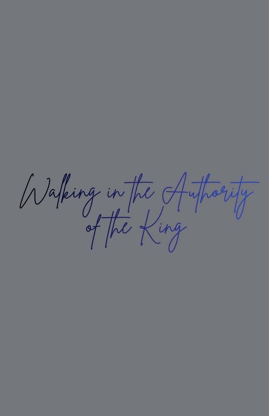 Walking in the  Authority  of the King Religion & Esotericism