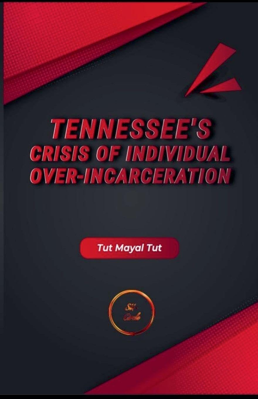 Tennessee's Crisis of Individual Over-Incarceration Law