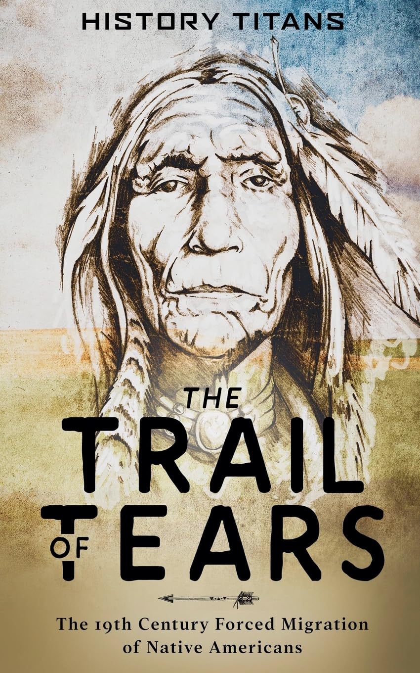 The Trail of Tears Politics & History