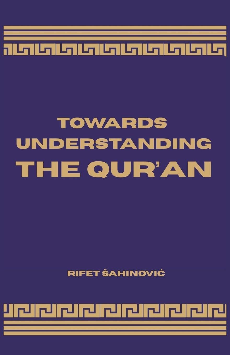 Towards Understanding The Qur'an Religion & Esotericism