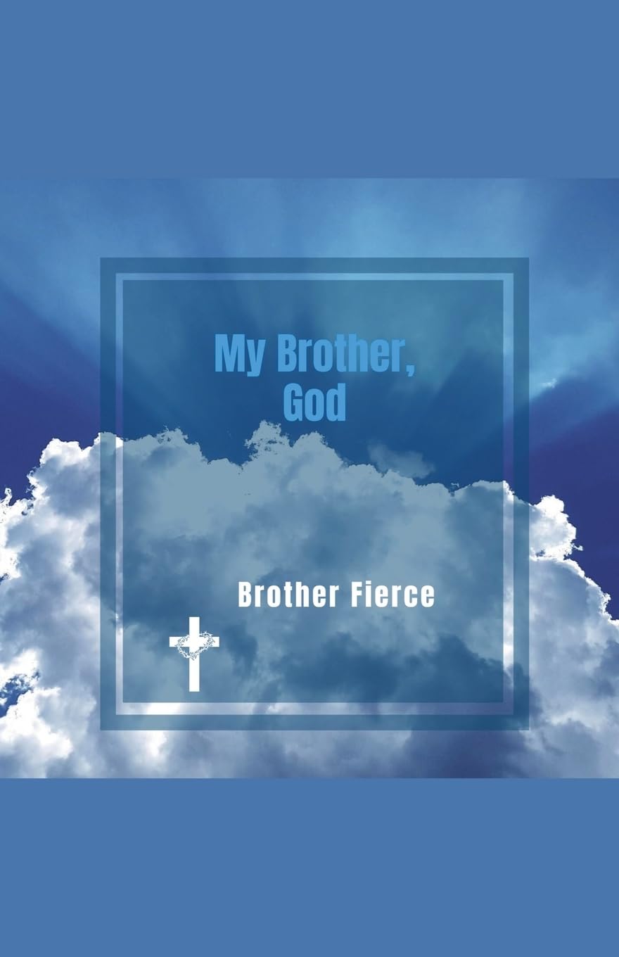 My Brother, God Politics & Society