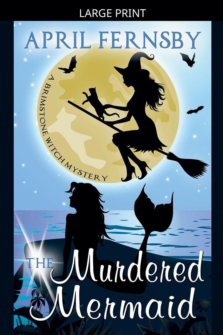 The Murdered Mermaid (A Brimstone Witch Mystery, Band 6) Fairy Tales & Legends