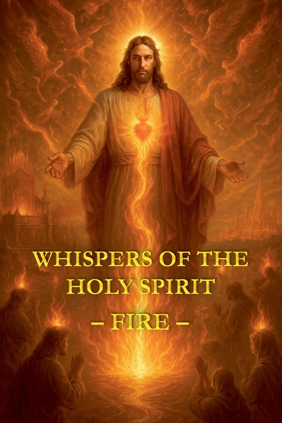 Whispers of the Holy Spirit - Fire Religion & Esotericism