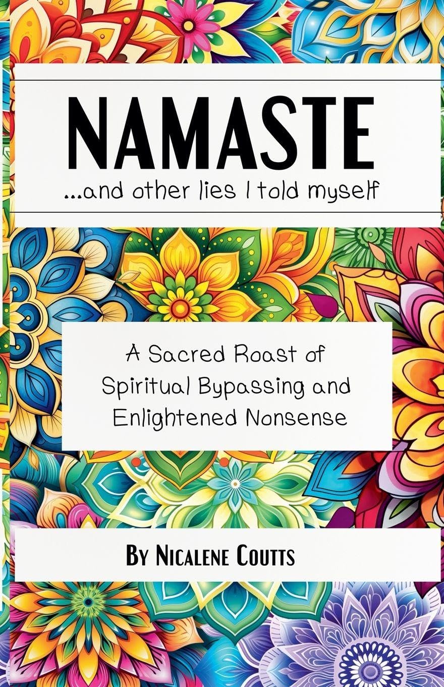 Namaste ...and other lies I told myself Humour & Satire