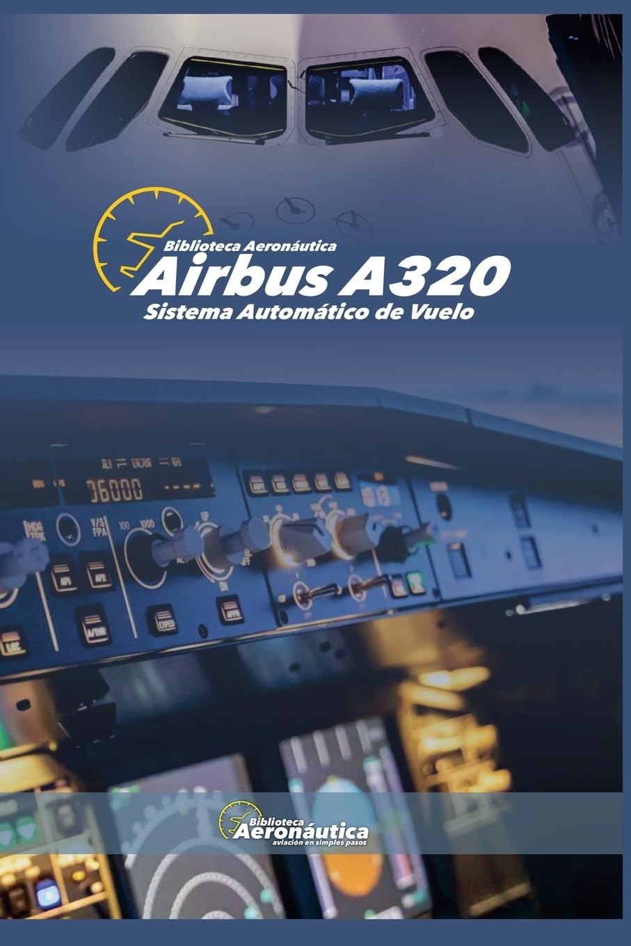 Airbus A320 Sistema automático de vuelo Business & Technology