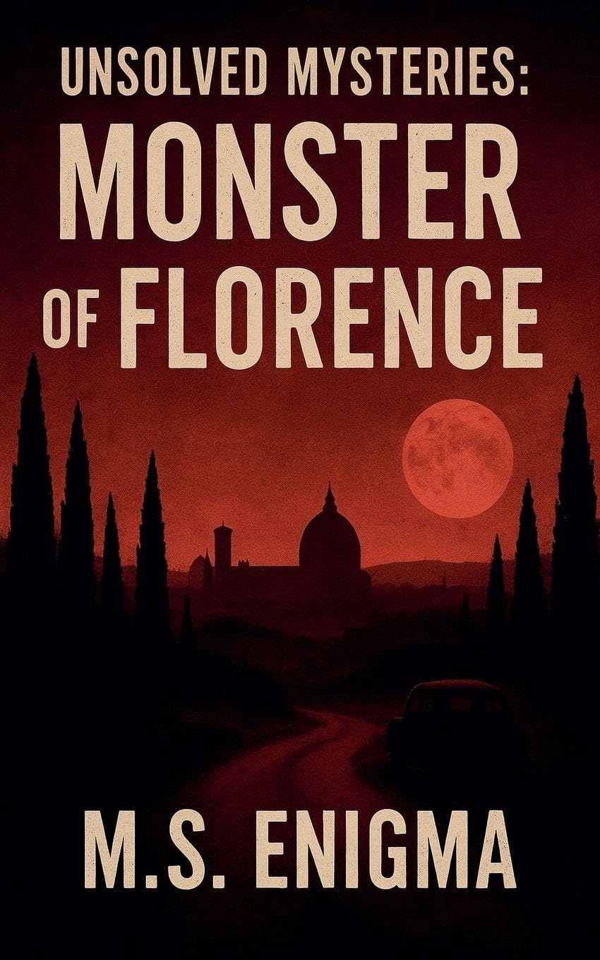 Unsolved Mysteries Monster of Florence Law