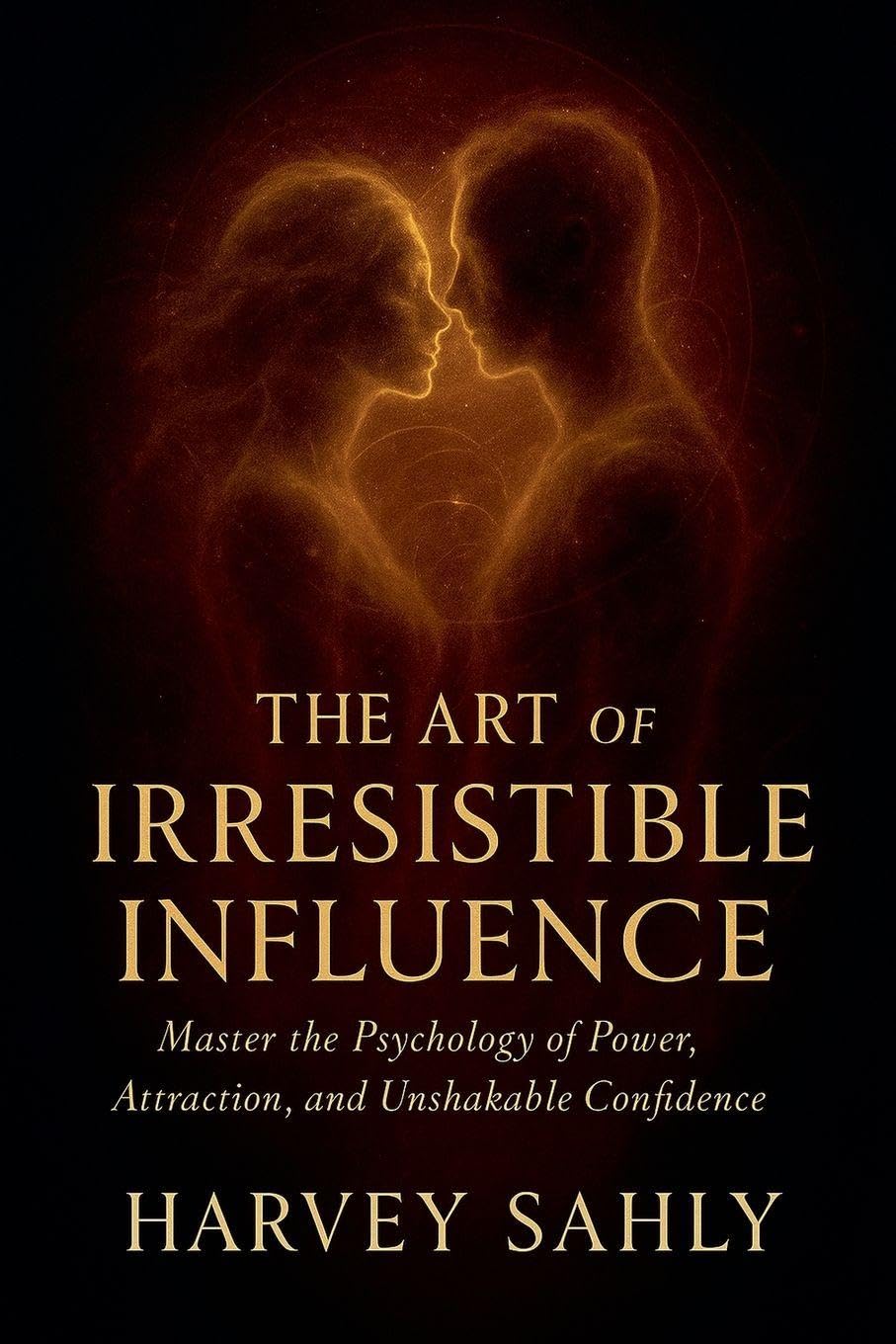The Art of Irresistible Influence Business, Finance & Career