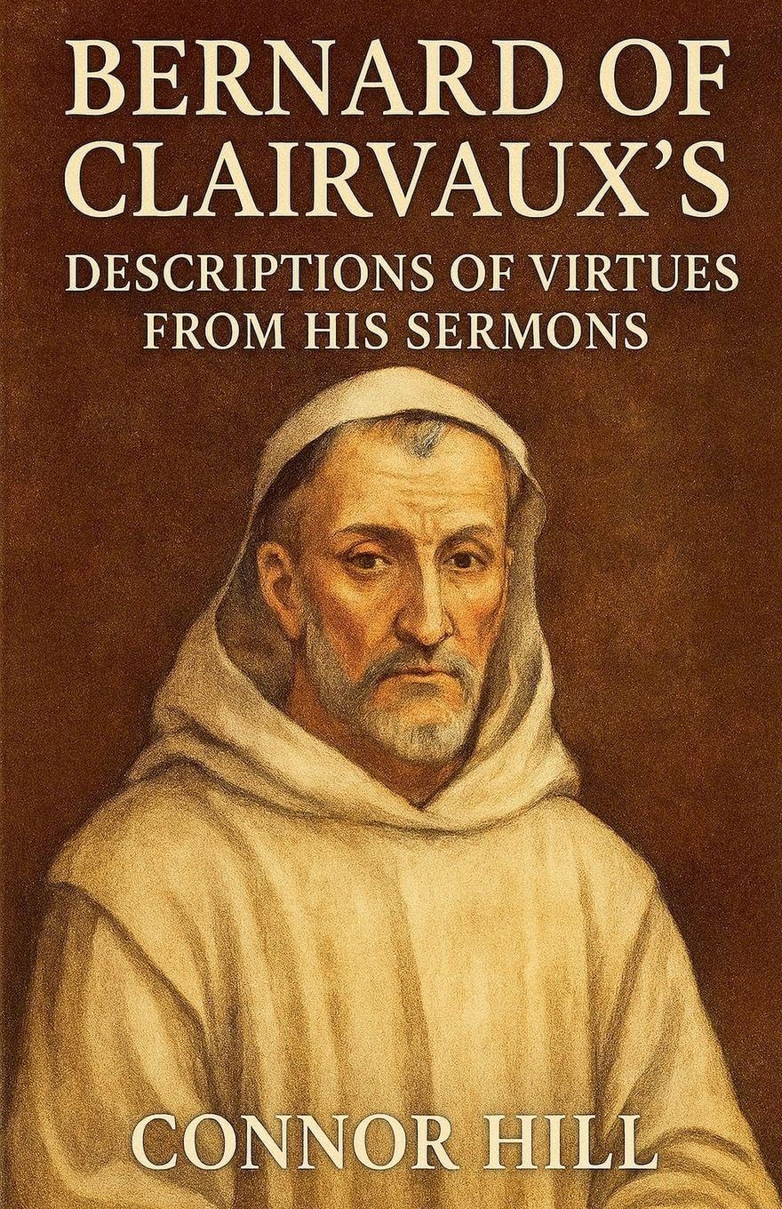 Bernard of Clairvaux's Descriptions of Virtues From His Sermons Religion & Esotericism