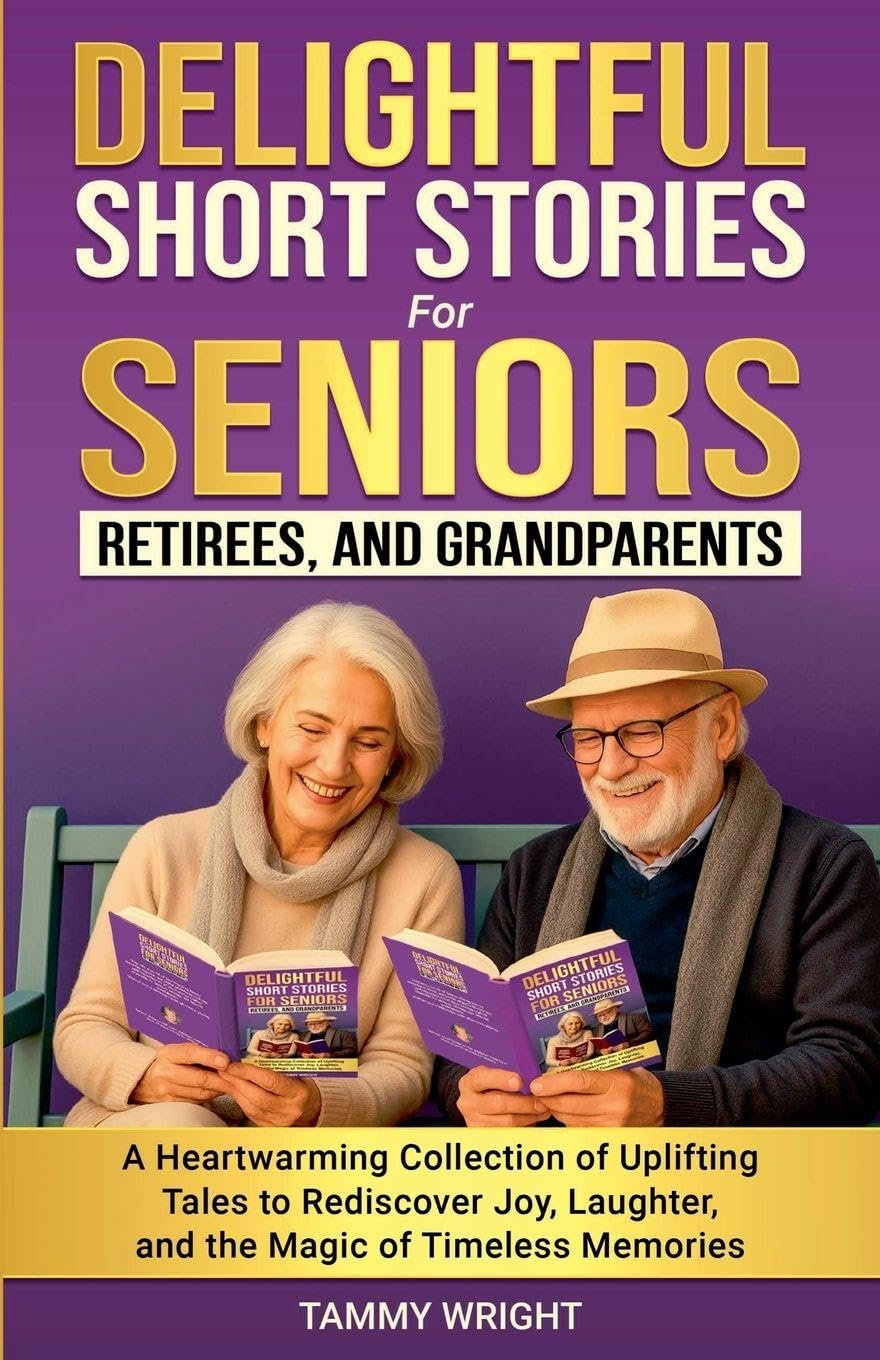 Delightful Short Stories for Seniors, Retirees and Grandparents Leisure, Home & Garden