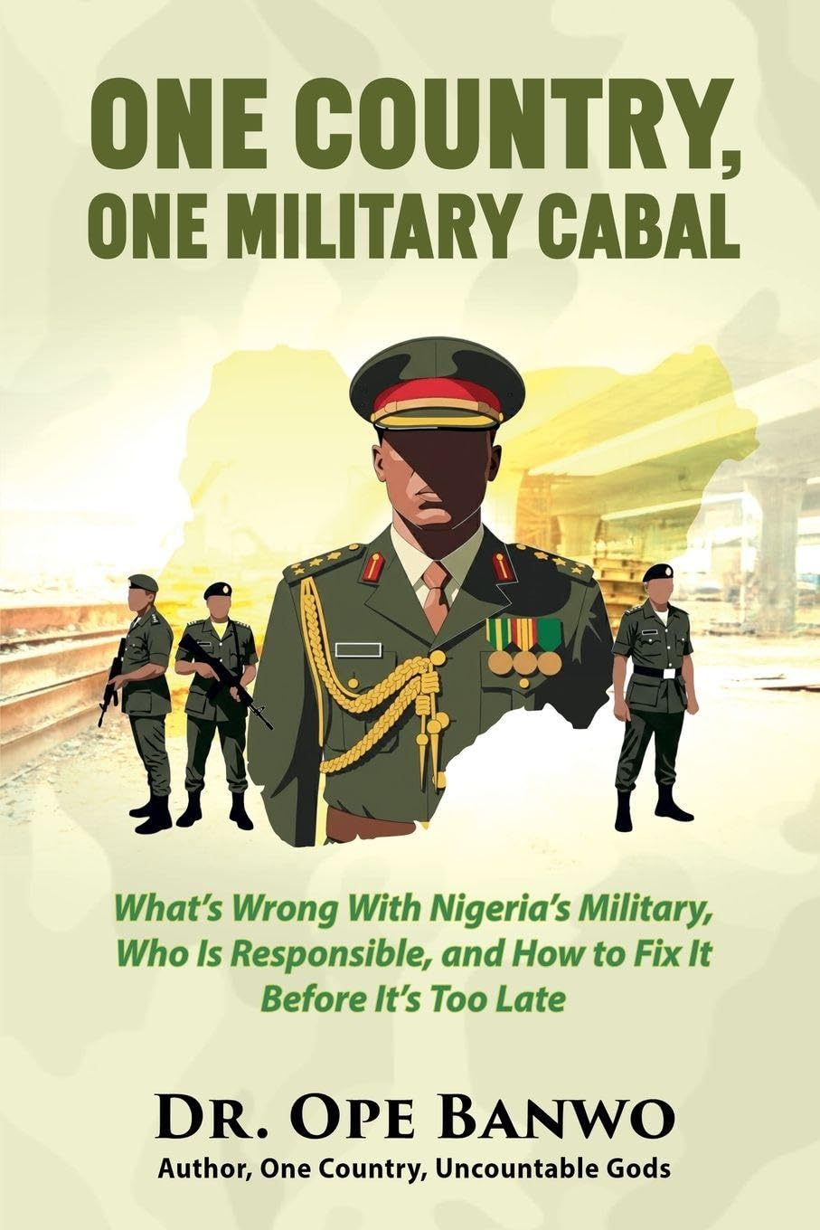 One Country,  One Military Cabal Politics & History