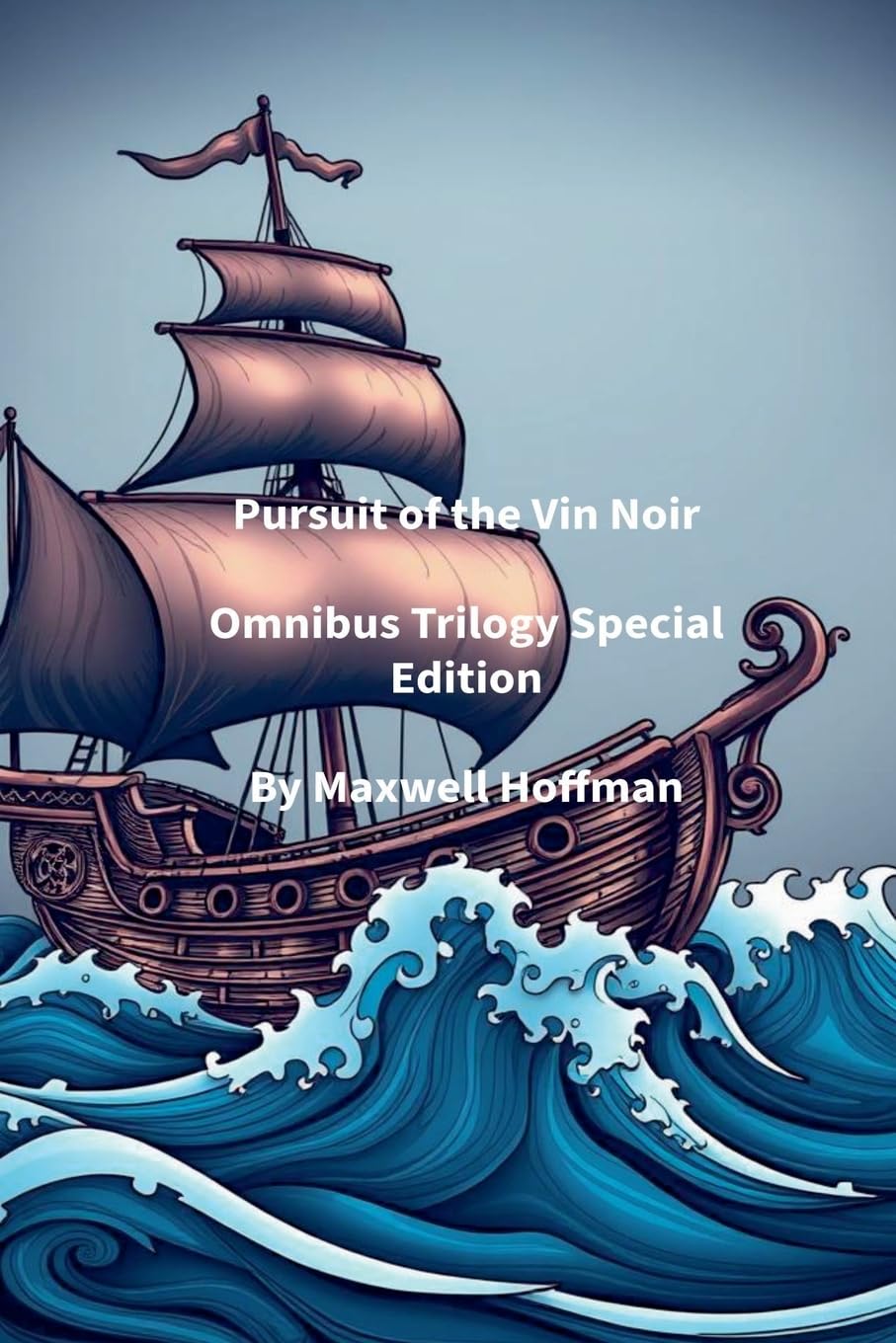 Pursuit of the Vin Noir Omnibus Trilogy Special Edition Action & Adventure