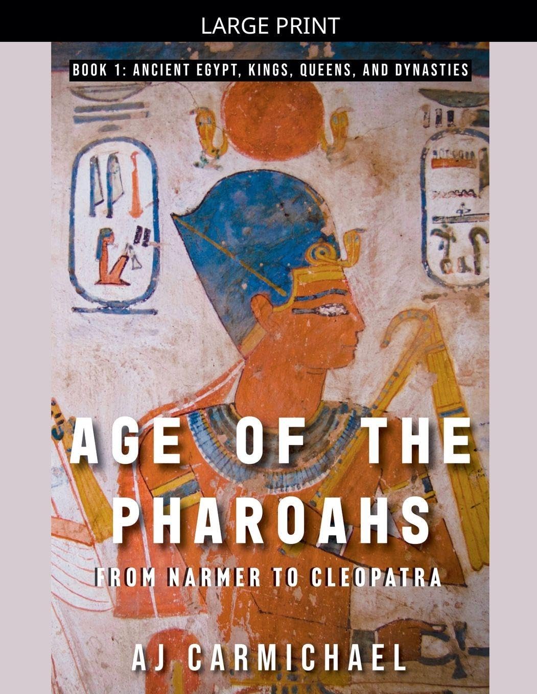 Age of the Pharoahs, from Narmer to Cleopatra Social Sciences