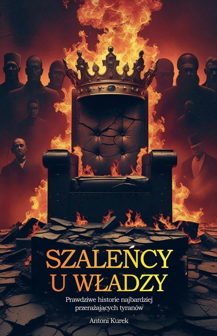 Szale¿cy u w¿adzy. Prawdziwe historie najbardziej przera¿aj¿cych tyranów Memories