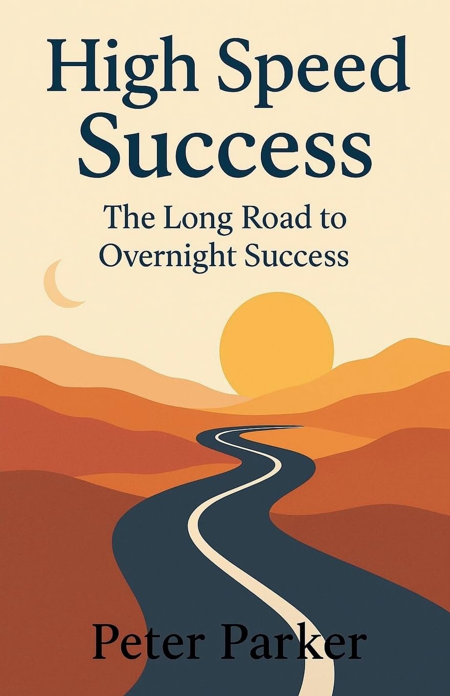 High Speed Success The Long Road to Overnight Success Law