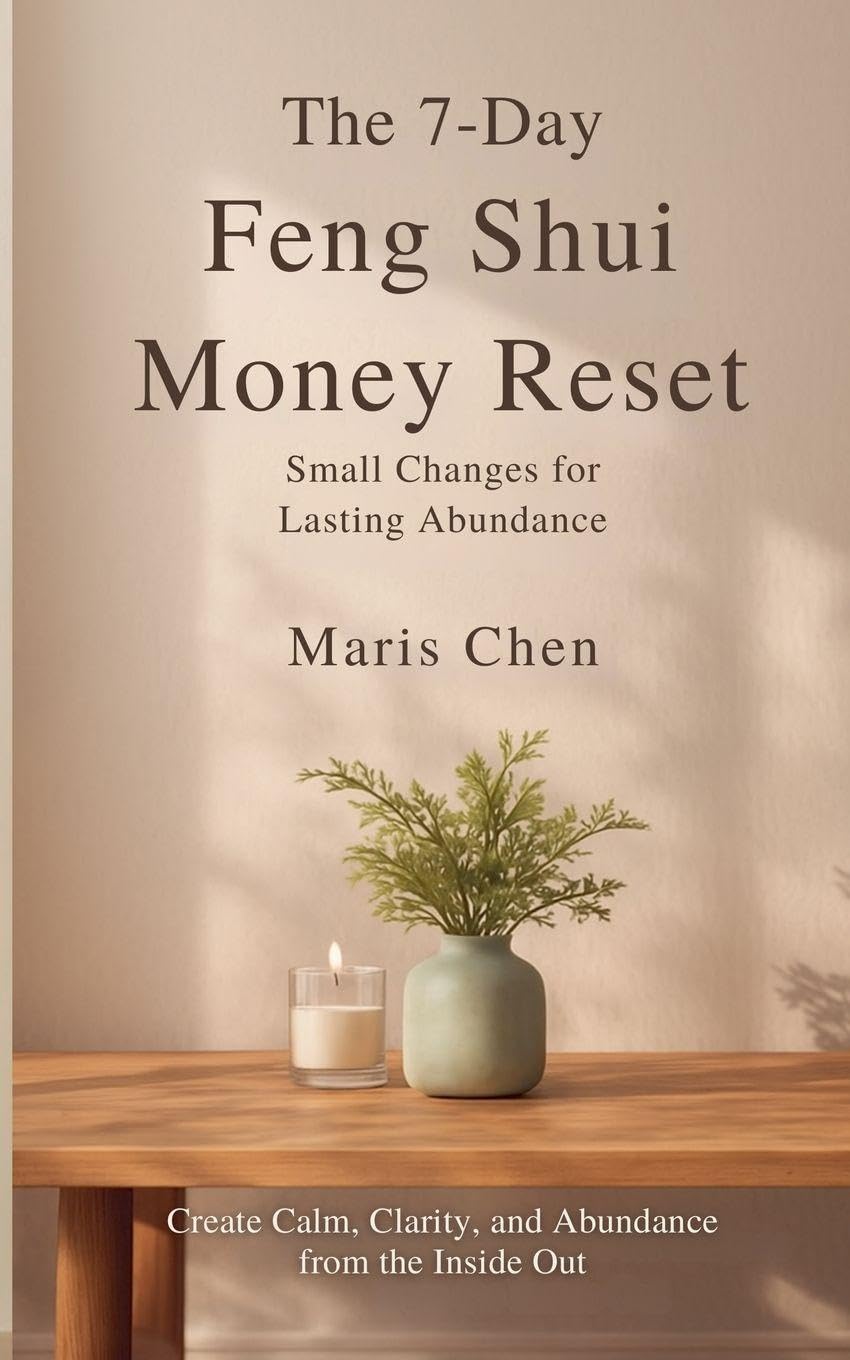 The 7-Day Feng Shui Money Reset Business, Finance & Career