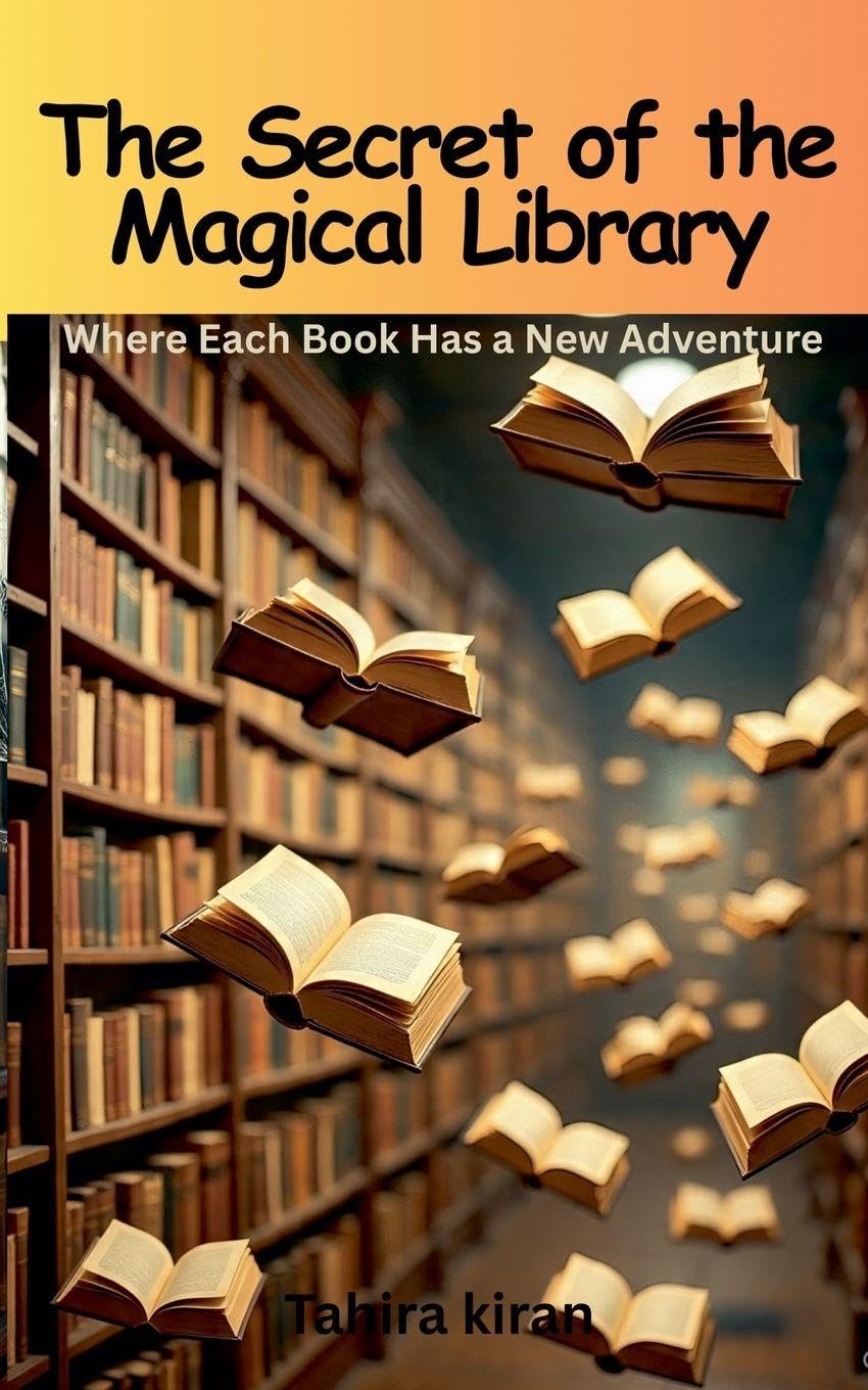 The Secret of the Magical Library  Where Each Book Has a New Adventure Novels & Short Stories