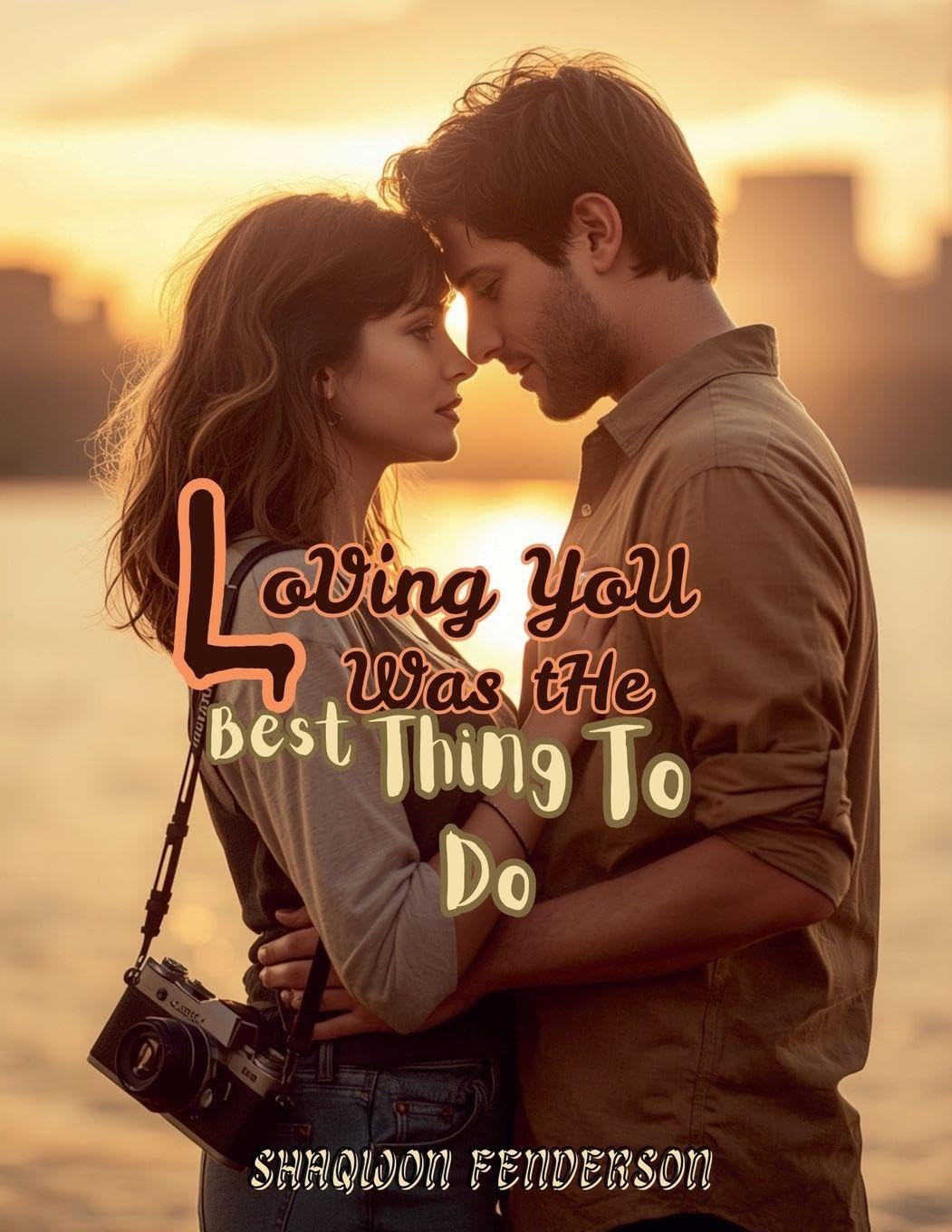 LoVing YoU Was tHe Best Thing To Do Contemporary literature