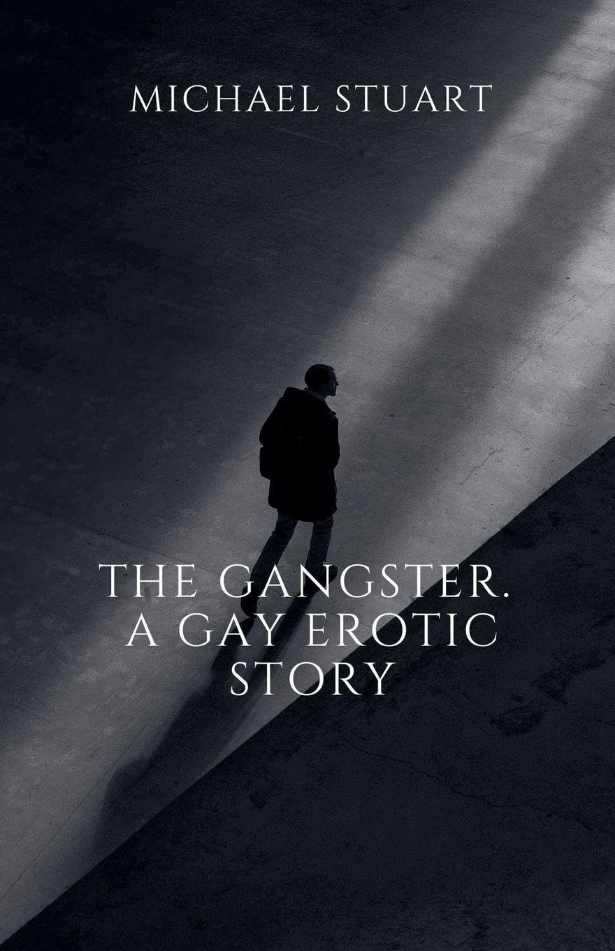 The Gangster.  A Gay Erotic Story Contemporary literature