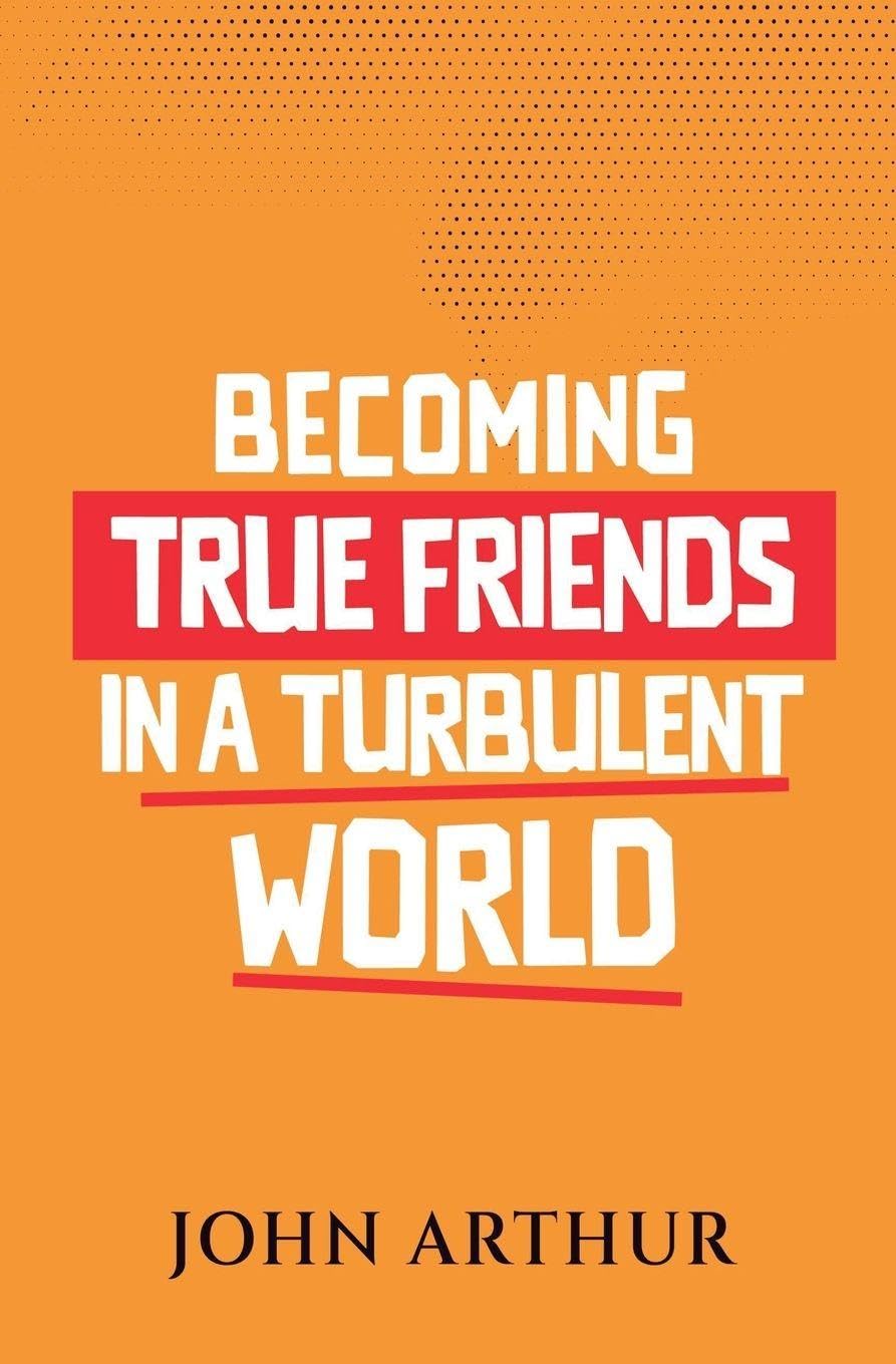 Becoming True Friends In A Turbulent World Contemporary literature
