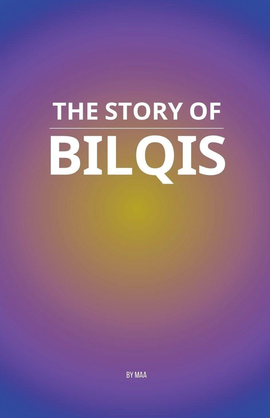 The Story of Bilqis Politics & History