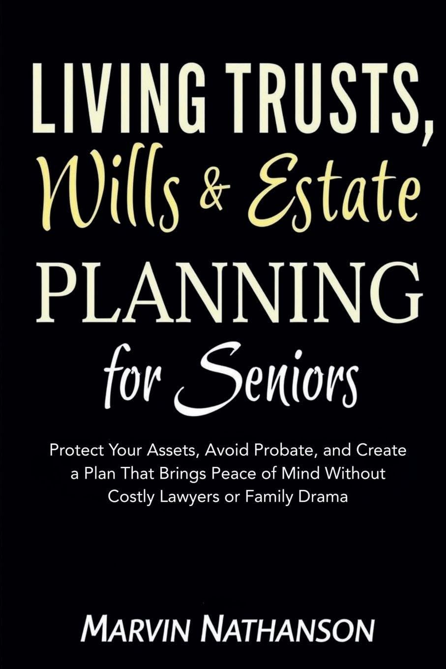 Living Trusts, Wills & Estate Planning for Seniors Law