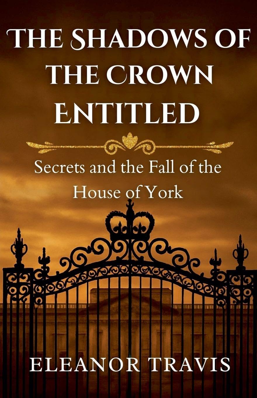 The Shadows of the Crown Entitled Politics & Society