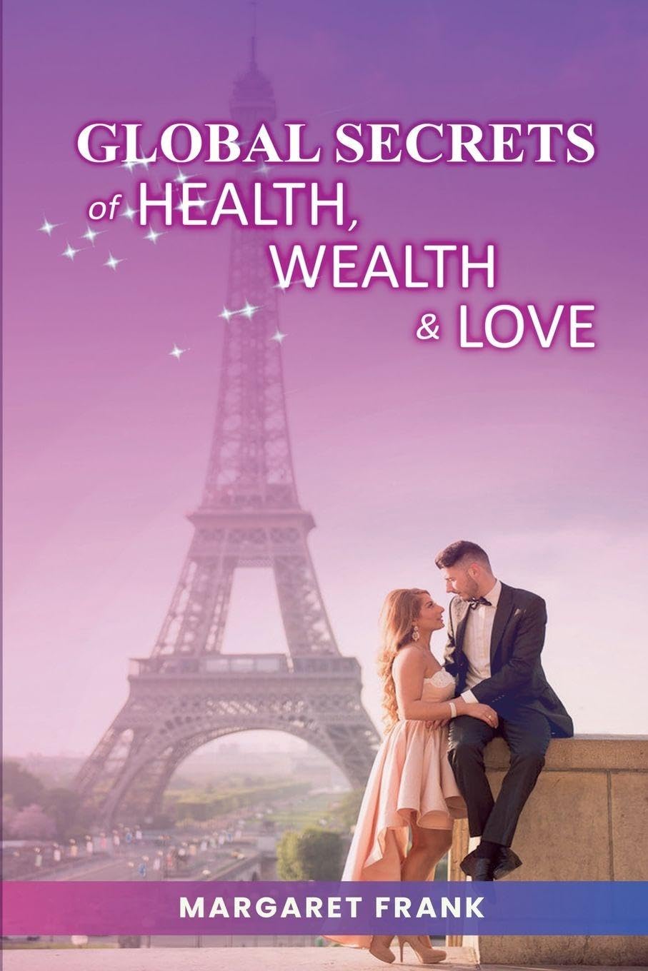 Global Secrets of Health, Wealth, & Love Health, Nutrition & Fitness