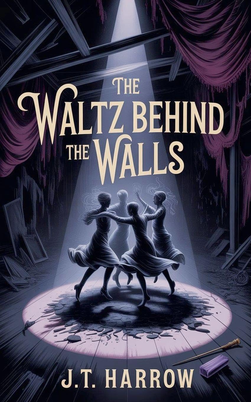 The Waltz Behind the Walls Horror & Mystery