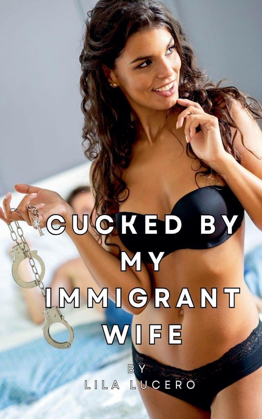 Cucked by My Immigrant Wife Contemporary literature