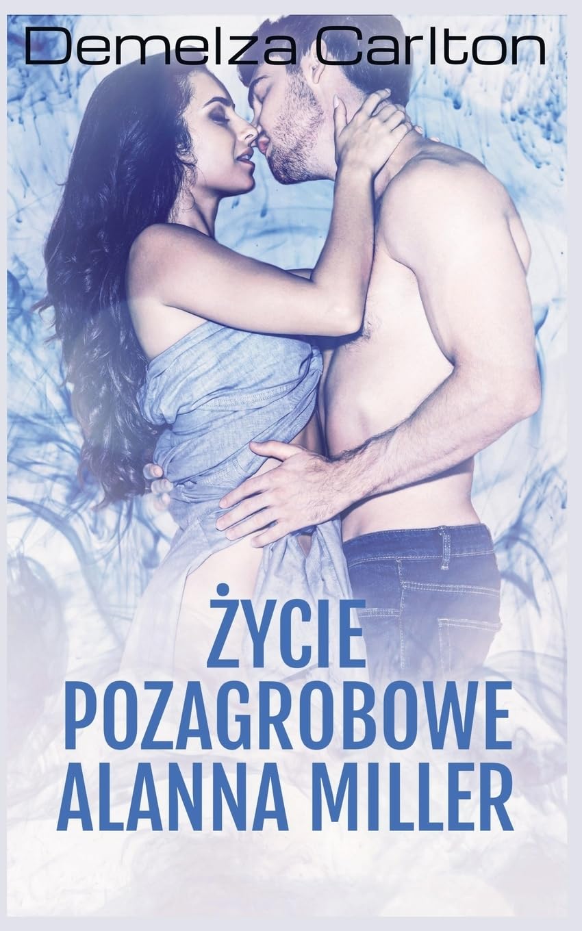 ¿ycie Pozagrobowe Alanna Miller Contemporary literature