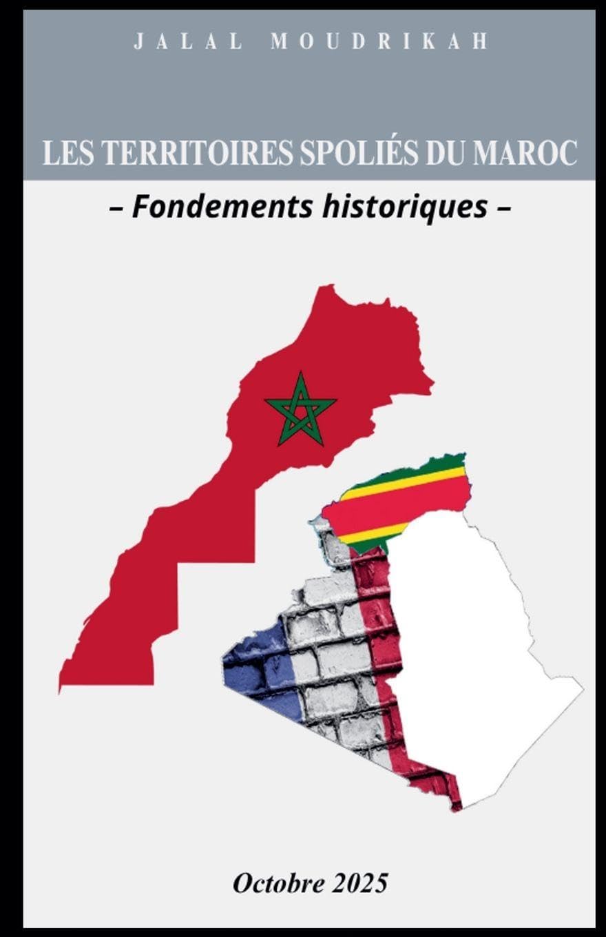 Les territoires spoliés du Maroc Politics & History
