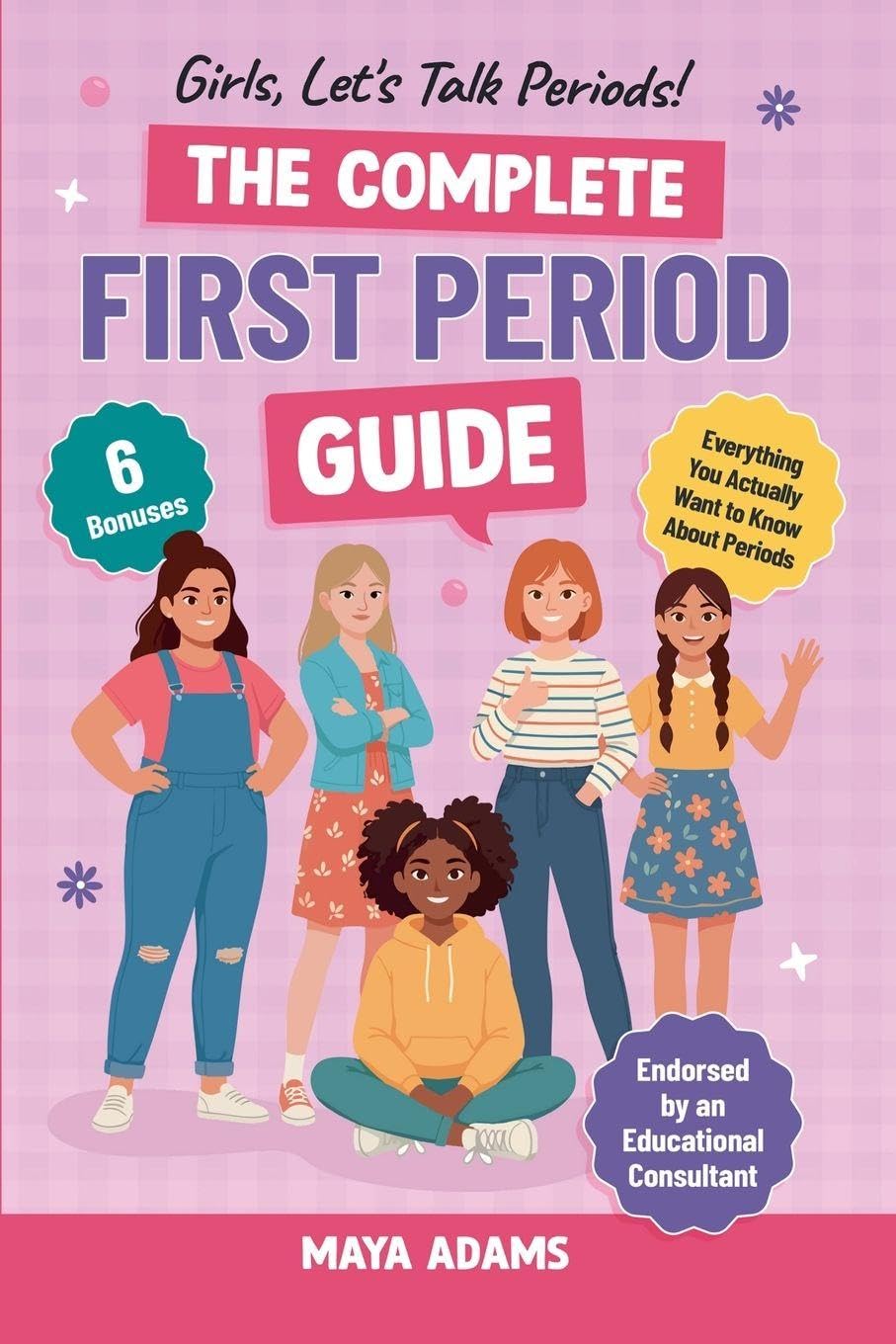 Girls, Let's Talk Periods! The Complete First Period Guide Health, Nutrition & Fitness
