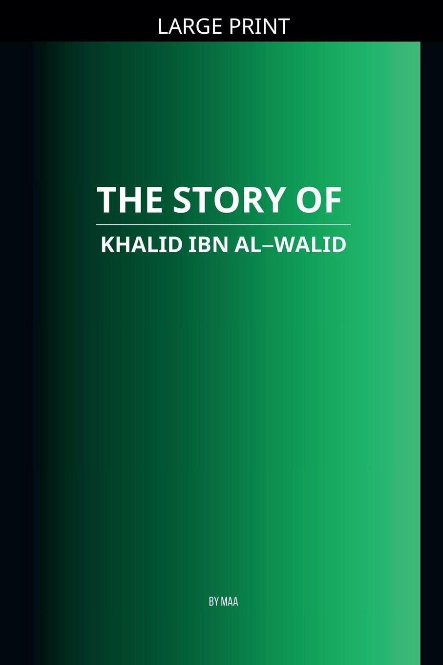 The Story of Khalid ibn al-Walid Politics & History