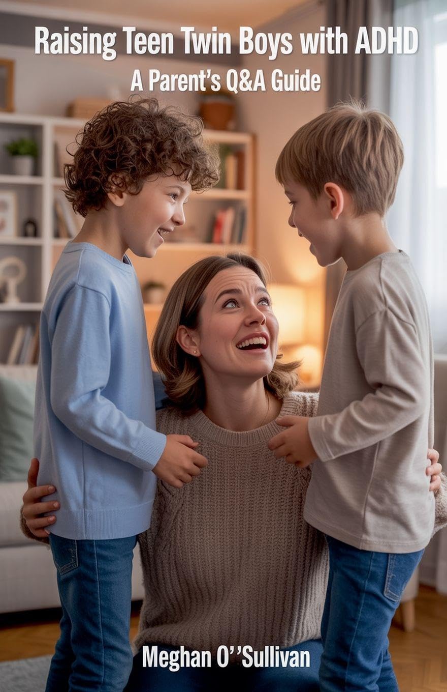 Raising Teen Twin Boys with ADHD Social Sciences