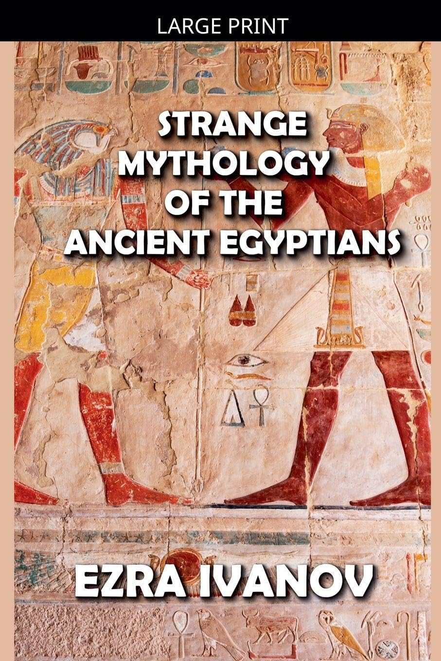 Strange Mythology of the Ancient Egyptians Social Sciences
