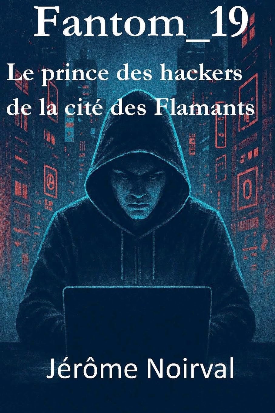 Fantom_19, le prince des hackers de la cité des flamants Contemporary literature