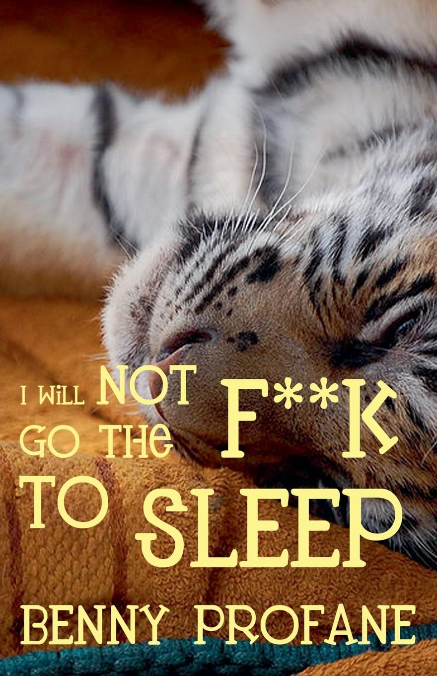 I Will Not Go the F**k to Sleep Leisure, Home & Garden