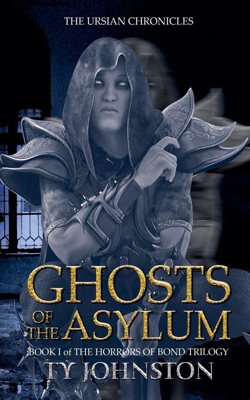 Ghosts of the Asylum (Book I of The Horrors of Bond Trilogy) Historical Fiction