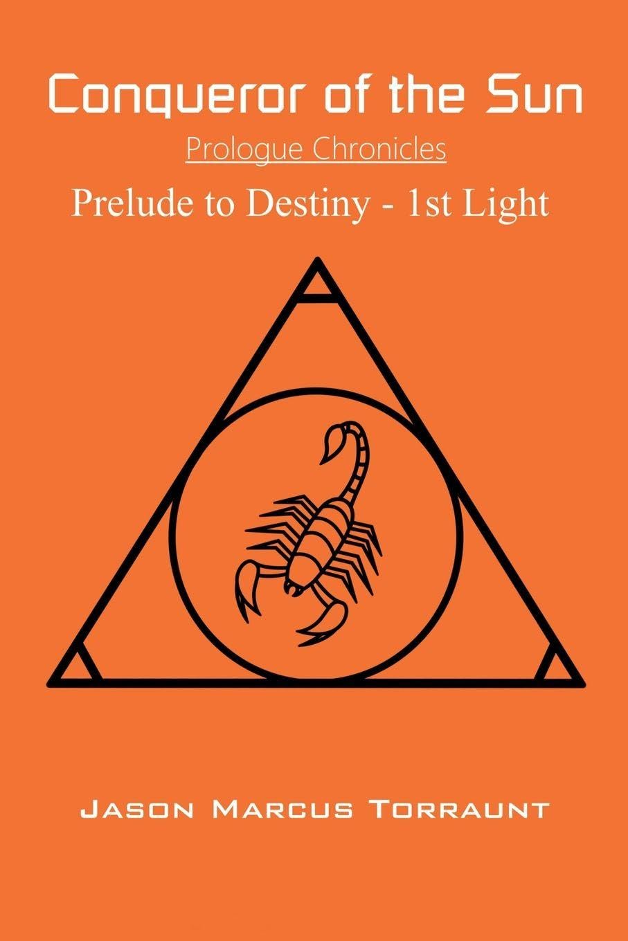 Conqueror of the Sun - Prelude to Destiny - 1st Light Contemporary literature
