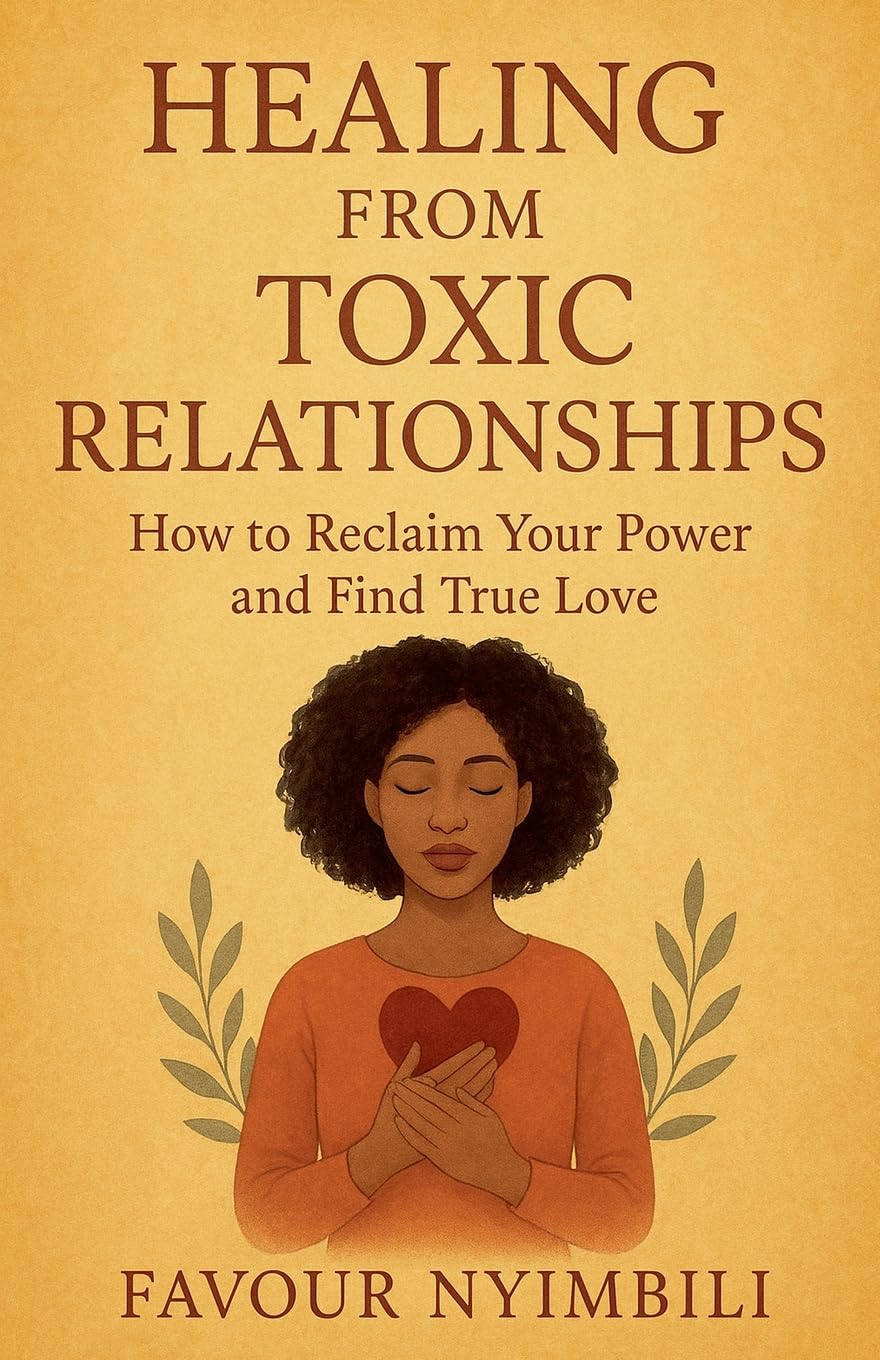 Healing From Toxic Relationships_ How To Reclaim Your Power And Find True Love Psychology