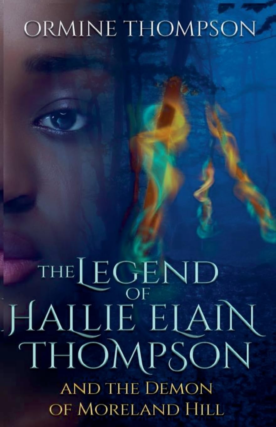 The Legend Of Hallie Elain THompson And The Demon Of Moreland Hill Action & Adventure