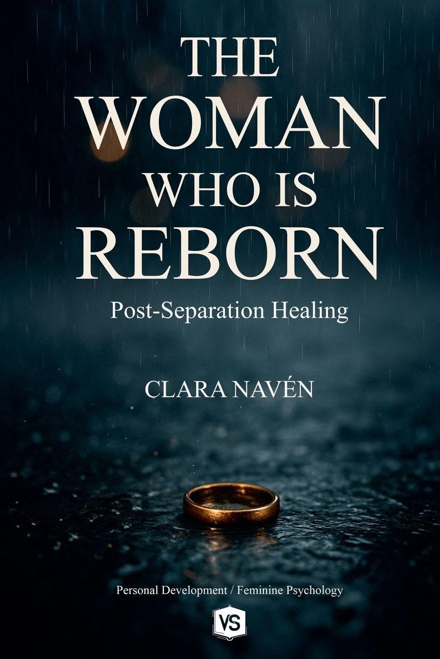 The Woman Who Is Reborn - Post-Separation Healing Lifestyle