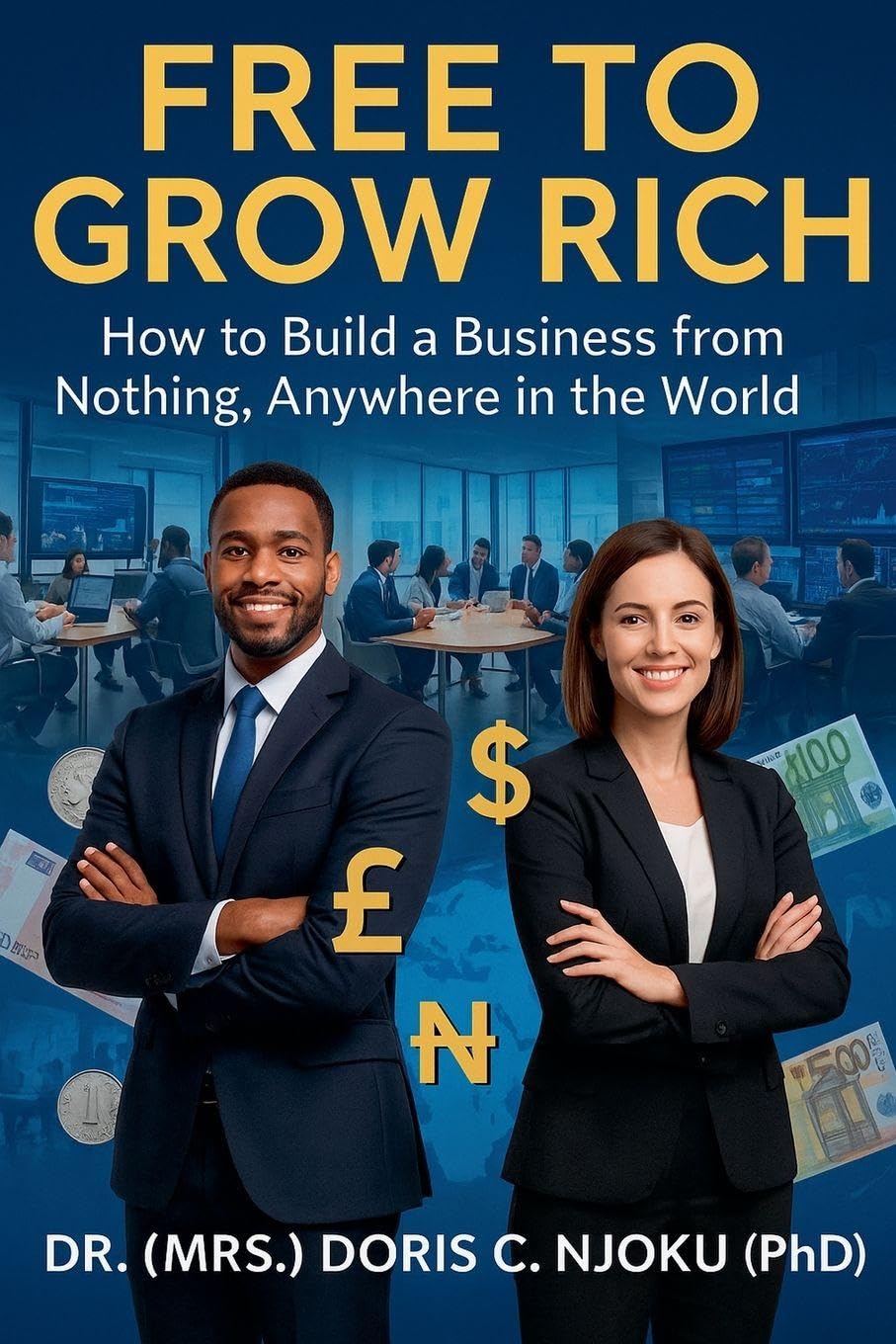 Free to Grow Rich Business, Finance & Career