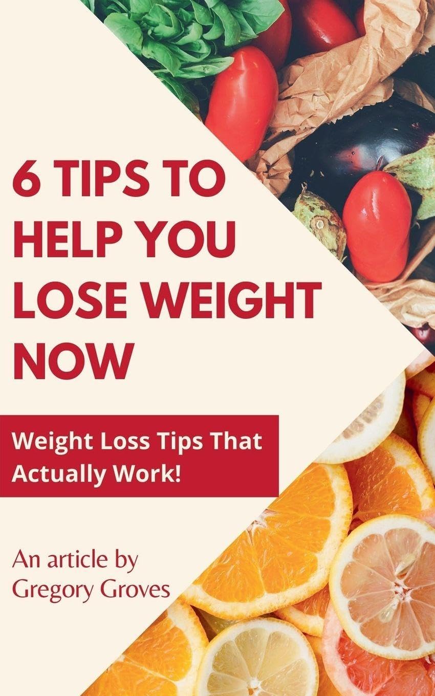 6 Tips to Help You Lose Weight Now Weight Loss Tips That Actually Work! Health, Nutrition & Fitness