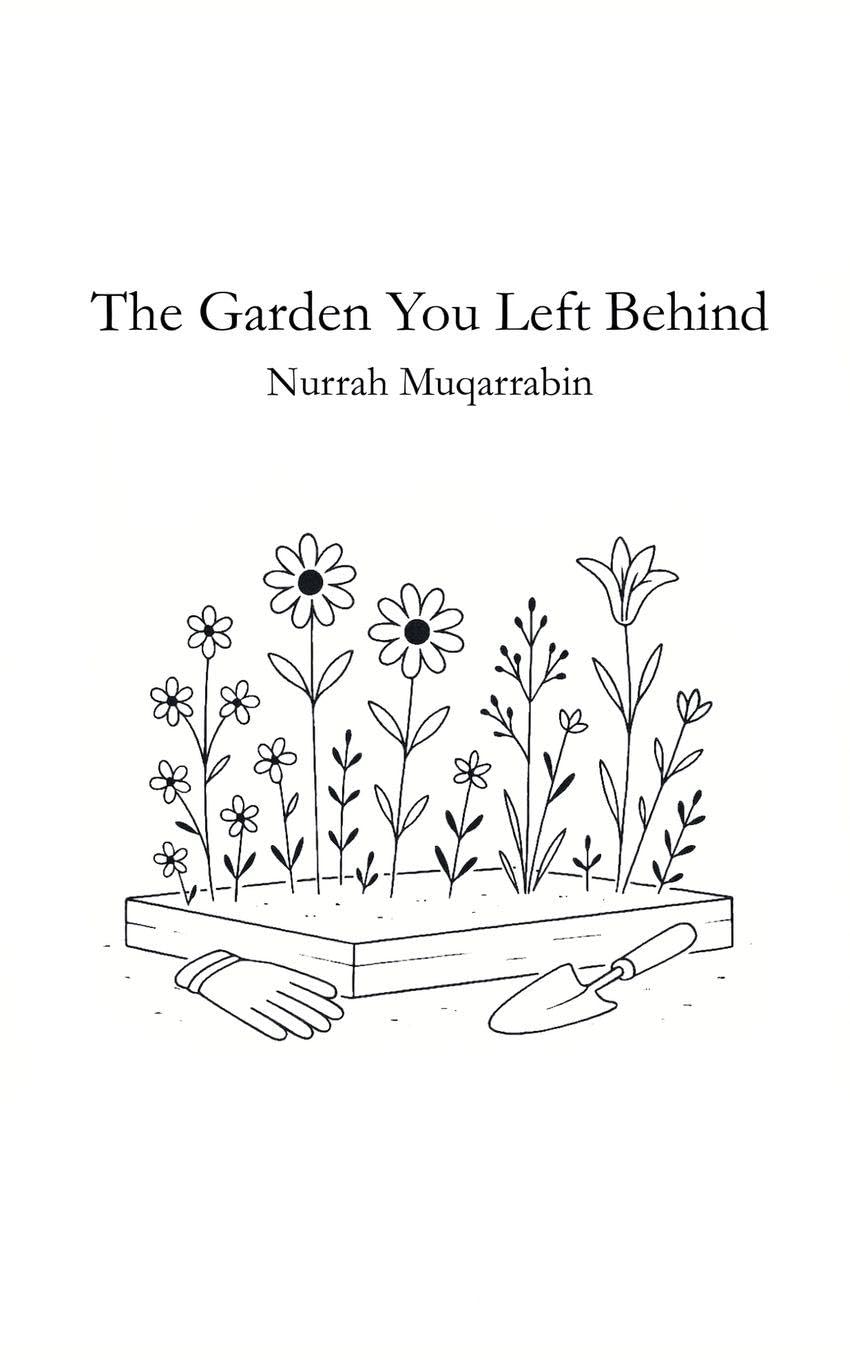 The Garden You Left Behind Poetry