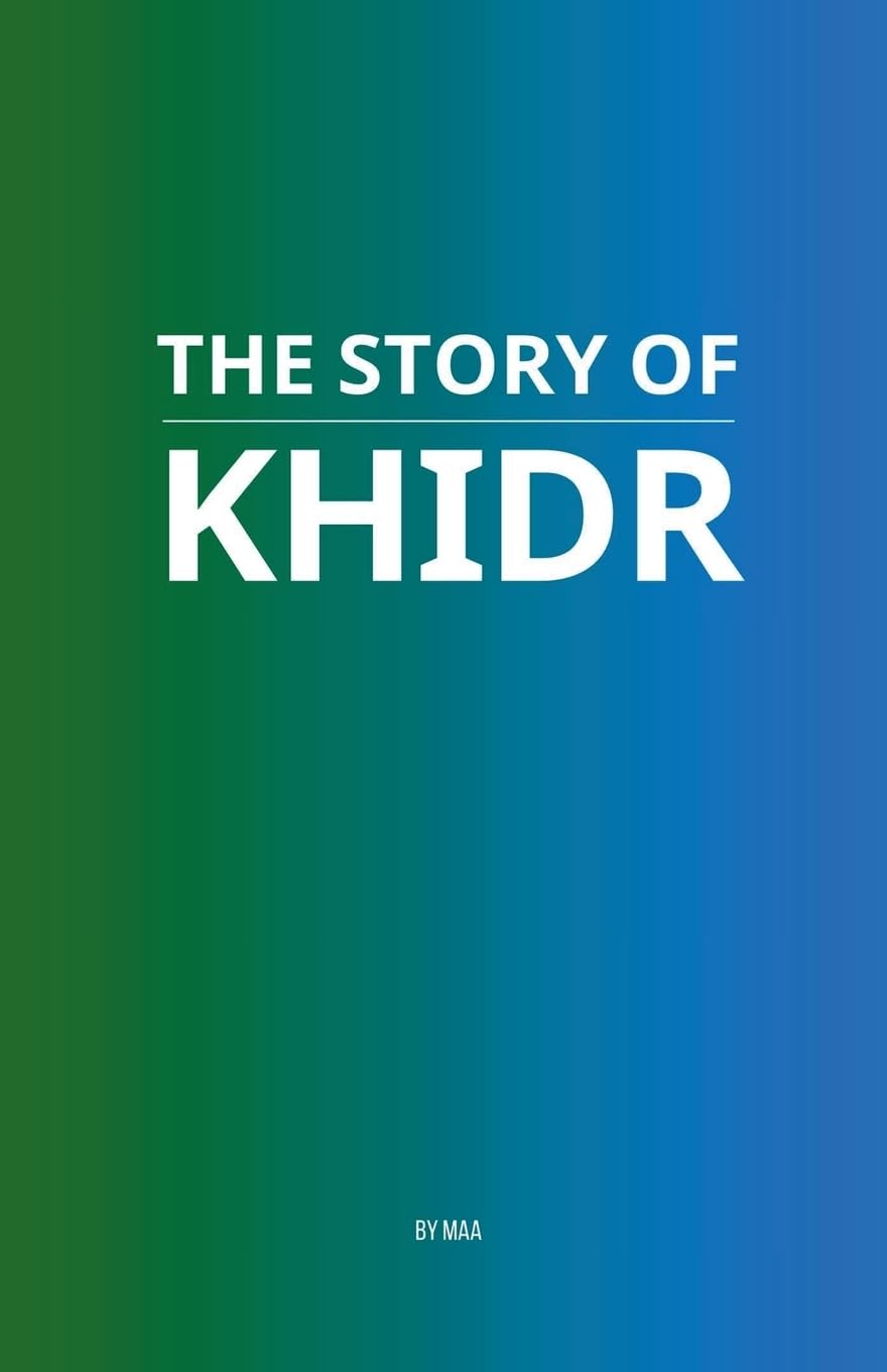 The Story of Khidr Religion & Esotericism