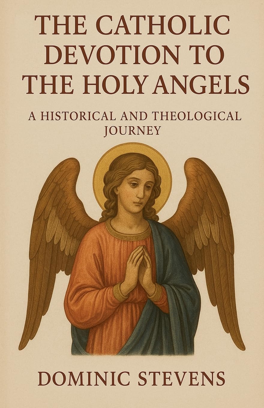 Product Image: The Catholic Devotion to the Holy Angels