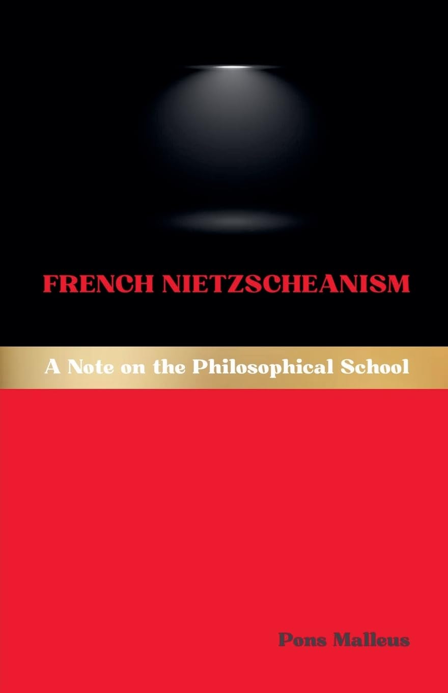 French Nietzscheanism Philosophy