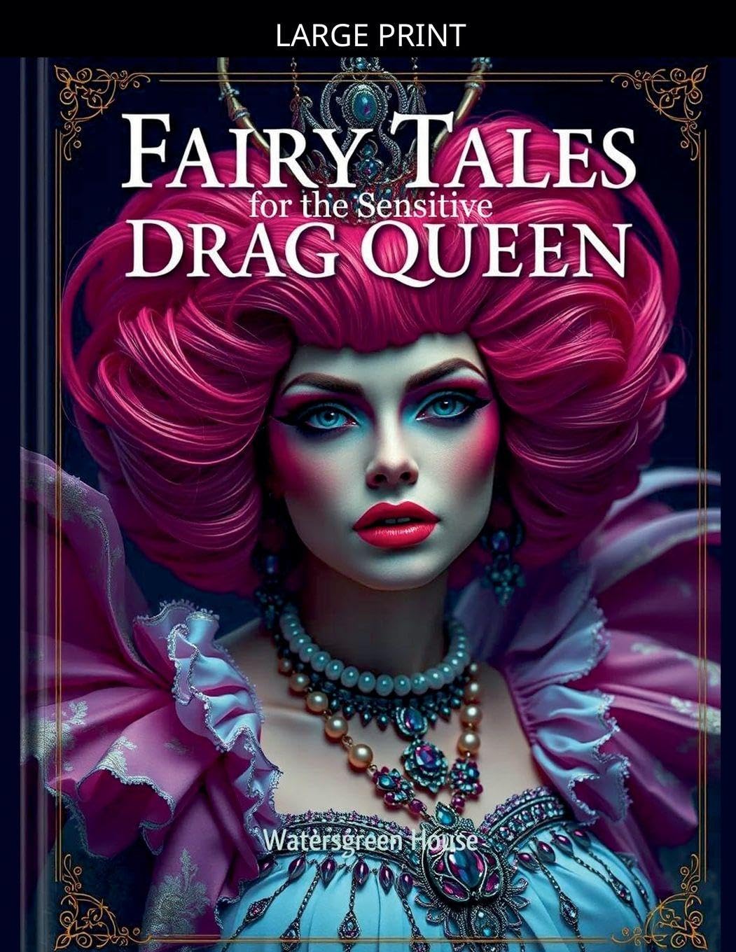 Fairy Tales for the Sensitive Drag Queen Fairy Tales & Legends